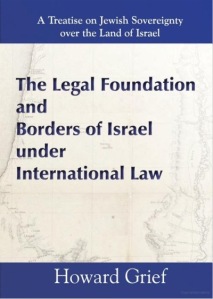 Howard Grief book: The Legal Foundation And Borders Of Israel Under International Law