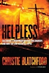 Christie Blatchford, 2010: Helpless: Caledonia's Nightmare of Fear And Anarchy, And How The Law Failed All of Us